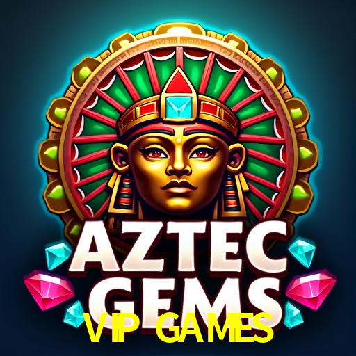 VIP GAMES